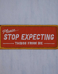 Stop Expecting Things・Patch