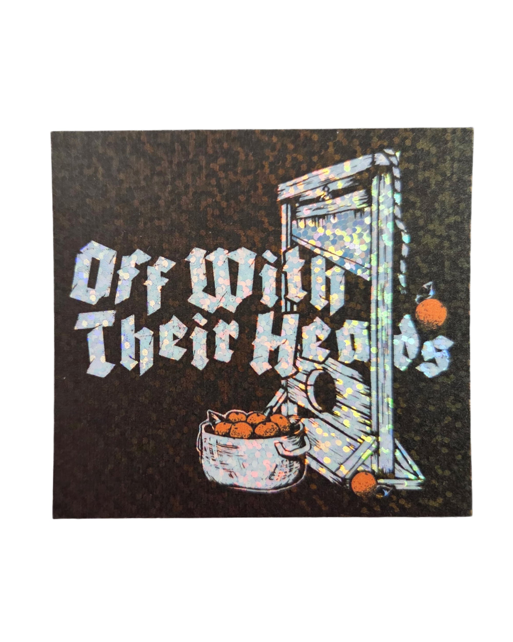 Off With Their Heads · Glitter Sticker